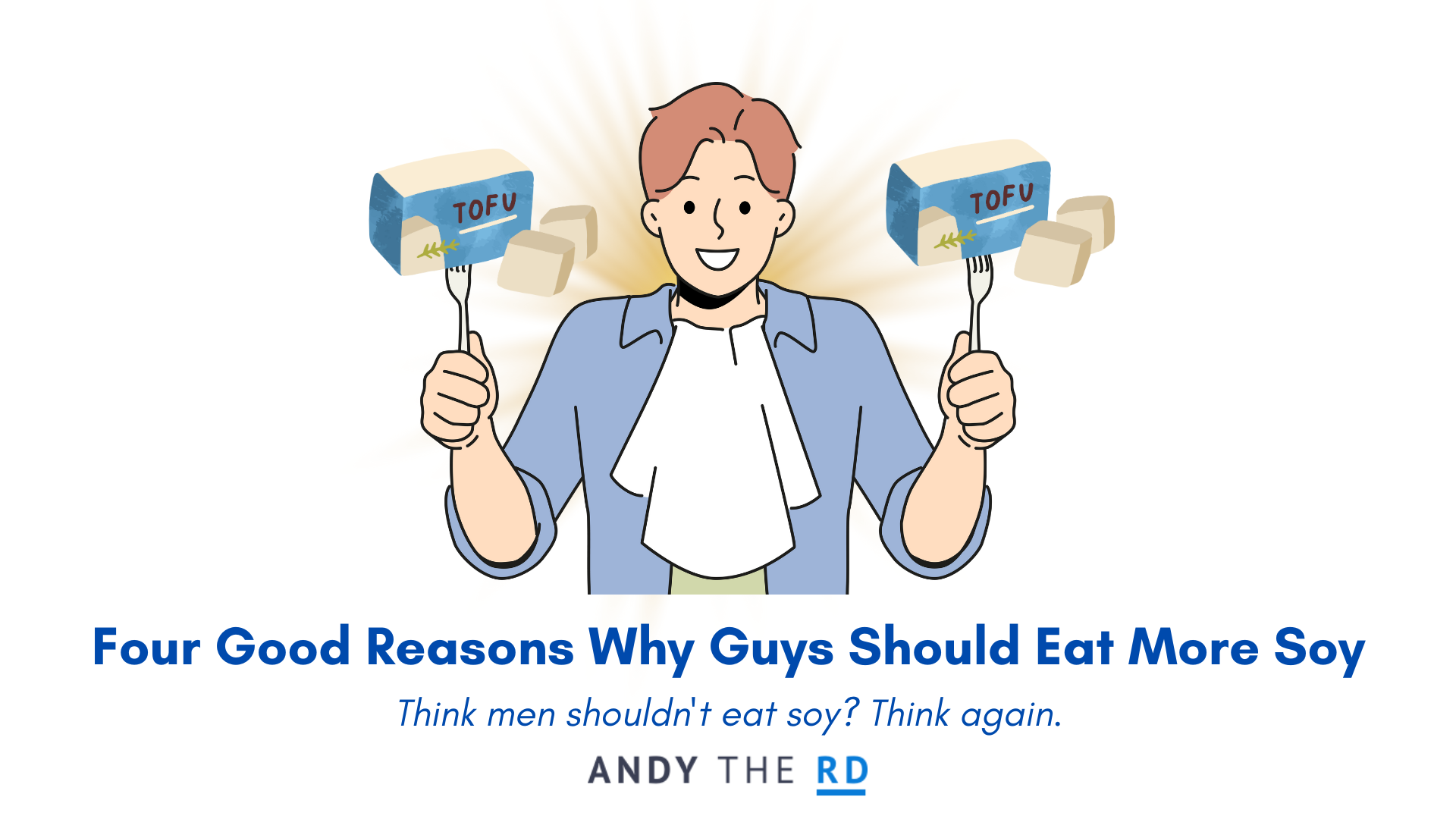 Four Good Reasons Why Guys Should Eat More Soy