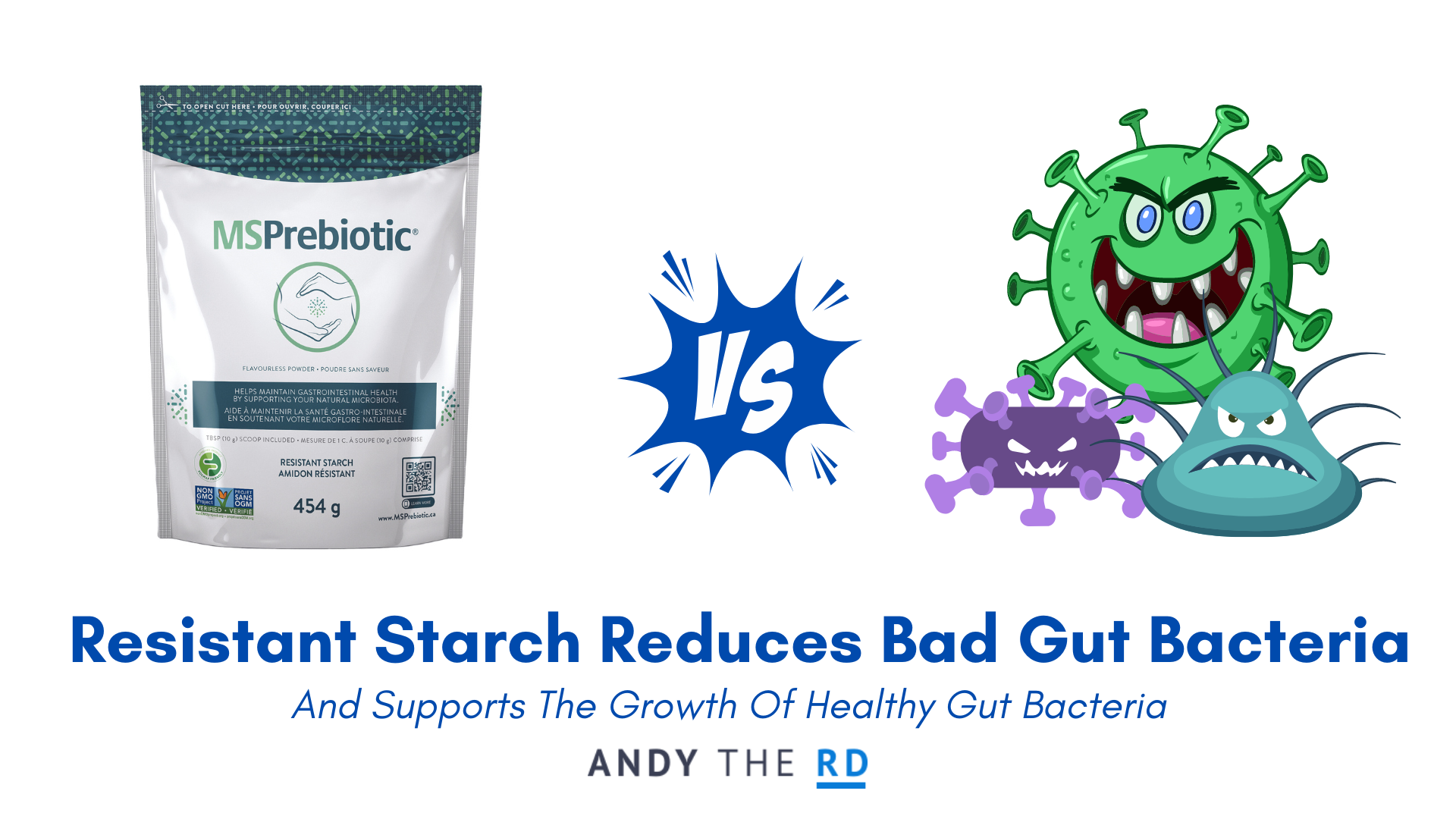 Resistant Starch Reduces Your “Bad” Gut Bacteria