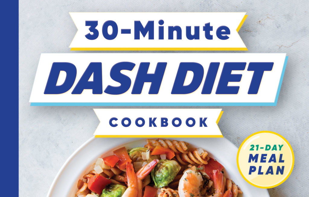 My 7th Book The 30 Minute DASH Diet Cookbook Andy The RD
