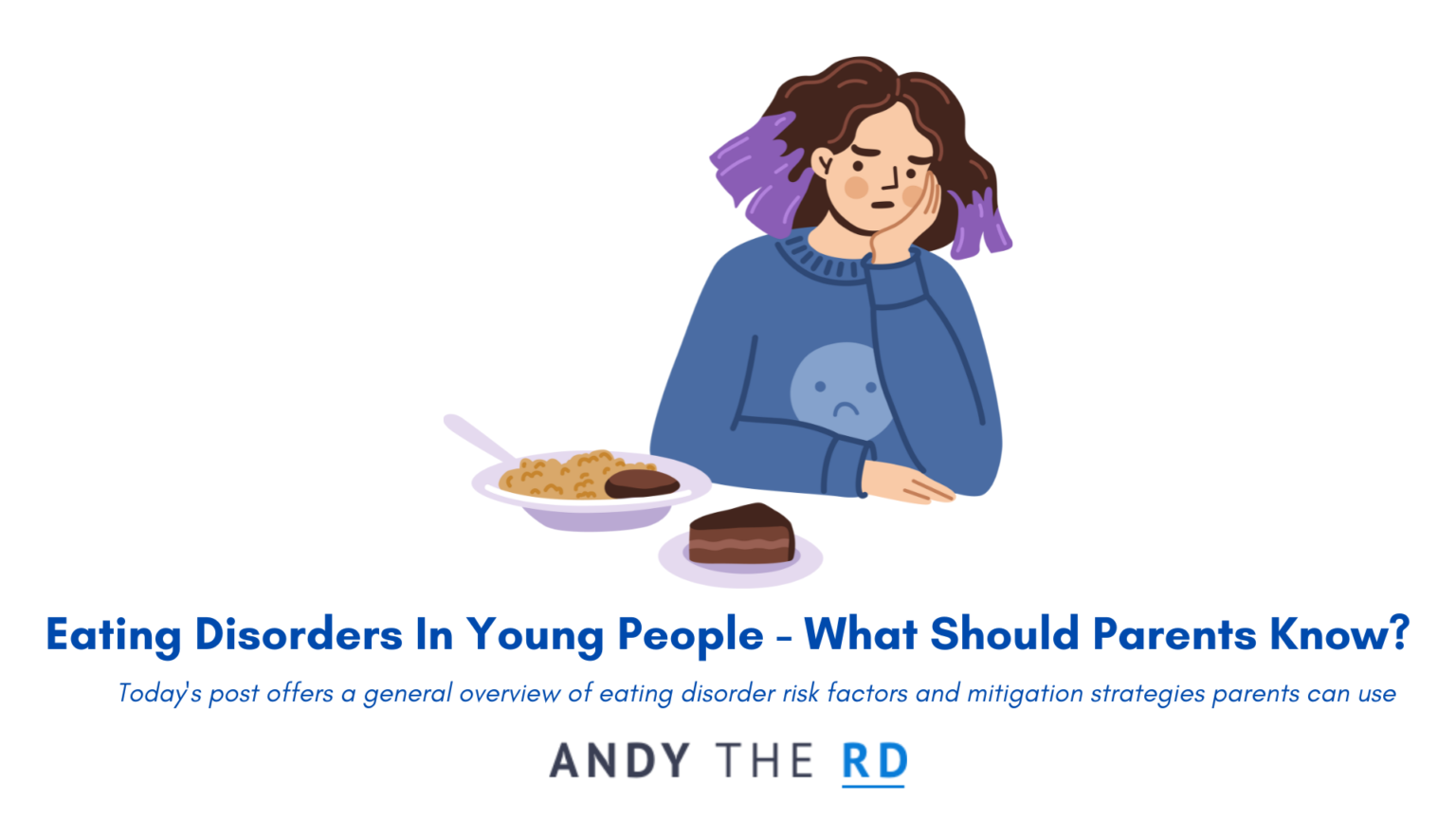 Eating Disorders What Should Caregivers Know? Andy The RD